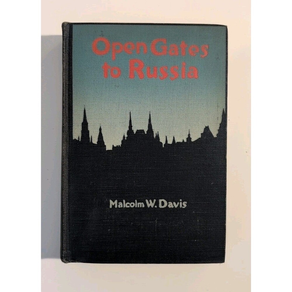 Open Gates to Russia (1920) - Rare First Edition - Soviet History